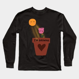 I’m growing Long Sleeve T-Shirt